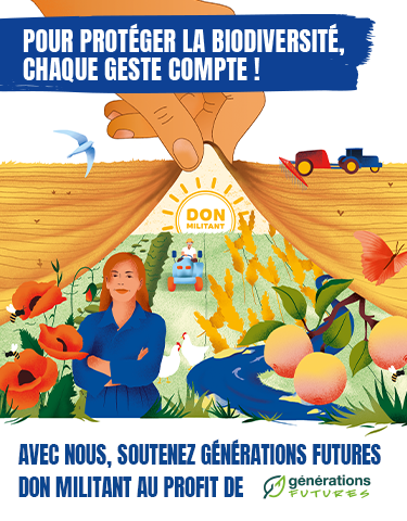  Nouvelle campagne Don militant, pour protéger la biodiversité, chaque geste compte !  